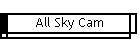 All Sky Cam